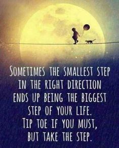 an image of someone walking on a wire with the caption sometimes the smallest step in the right direction ends up being the biggest step of your life, tip toe if you must, but