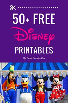 the disney characters are standing in front of a tent with text overlay that reads 50 free disney printables