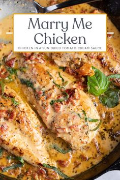 chicken in a sun - dried tomato cream sauce is shown with the title text overlay reads marry me chicken