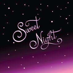 the words sweet night written in white on a purple and black background