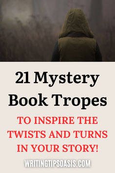 Image of person wearing a hood in the fog and title of pin which is 21 mystery book tropes to inspire the twists and turns in your story!