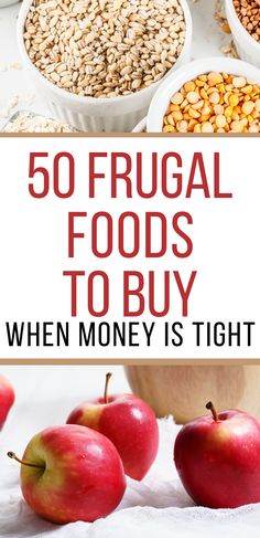 apples, cereals and other foods with the words 50 frugal foods to buy when money is tight