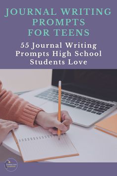 a person writing on a notebook with the title'journal writing for teens 55 journal writing prom