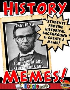 a poster with an image of abraham lincoln and the caption that reads, history memes