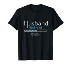 PRICES MAY VARY. Husband mode loading fiance engagement design with bowtie Wedding announcement for future husband. Husband mode for engaged couples Lightweight, Classic fit, Double-needle sleeve and bottom hem Engagement Design, Bowtie Wedding, Wedding Announcement, Wedding Announcements, Engagement Couple, Future Husband, Branded T Shirts, Top Styles, Fashion Branding