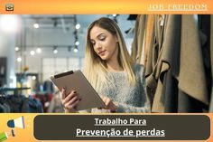 a woman looking at a tablet in a clothing store with the caption job freedom