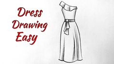 a drawing of a dress with the words dress drawing easy written in red on it