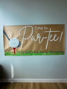 there is a sign on the wall that says time to parfee with a golf ball and tee