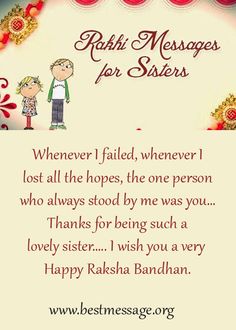 Show how much you love your sister with these best wishes sample quotes. Send a Raksha Bandhan message to her sharing your feelings on occasion of Rakhi. Raksha Bandhan Cards For Sister, Rakhi Message For Sister, Rakhi Quotes For Sister, Rakhi Wishes For Sister, Raksha Bandhan Cards Messages, Raksha Bandhan Wishes For Sister, Raksha Bandhan Quotes For Sister, Messages For Sister, Wishes Board