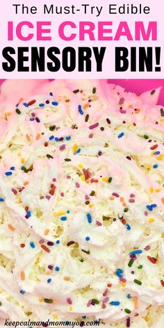 an ice cream cake with sprinkles on top and the words, the must try edible ice cream sensory bin