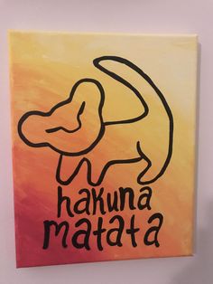 a painting with the words havana matata written in black on an orange and yellow background