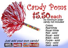 the candy poms are $ 3 each