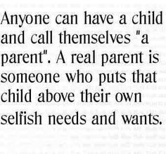 an article in the paper that says, anyone can have a child and call themselves a parent