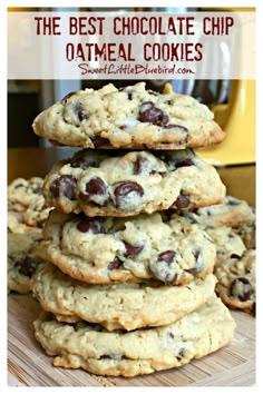 the best chocolate chip oatmeal cookies are stacked on top of each other