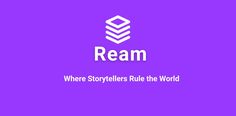 the logo for ream where storytellers rule the world