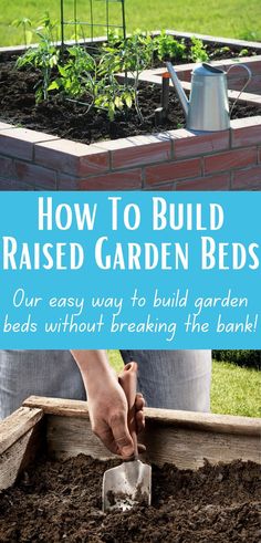 a person digging in the ground with gardening tools and text overlay that reads how to build raised garden beds