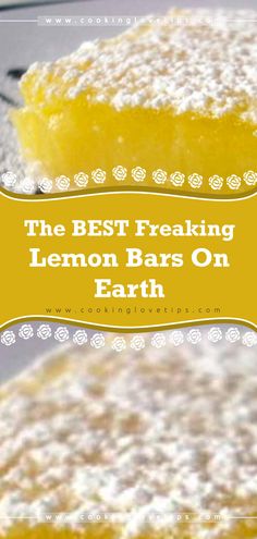 the best breaking lemon bars on earth with text overlay that reads, the best breaking lemon bars on earth