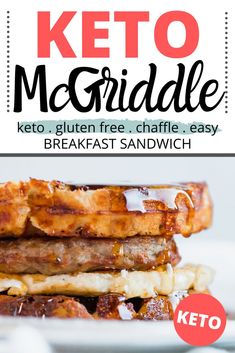 the keto mcgridle sandwich is stacked on top of each other with text overlay