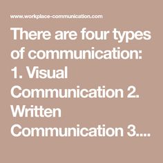 there are four types of communication i visual communication 2 written in the form of words