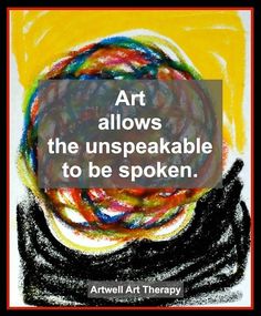 Quotes About Art Artists Thoughts, Quotes About Art, Express Feelings, Thinking About Them, Therapy Quotes, Art Therapy Activities