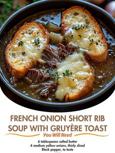 the french onion short rib soup with gruyere toast is served in a bowl