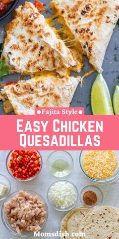 easy chicken quesadilla recipe with ingredients on the side