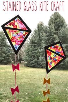 three stained glass kites in the grass with trees in the background and text overlay that says stained glass kite craft