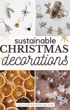 christmas decorations with text overlay that reads,'sustainable christmas decorations for the home