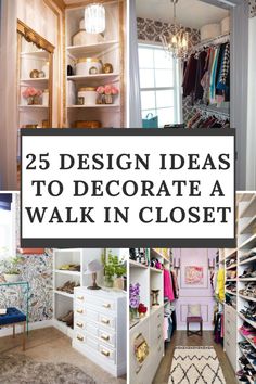 25 design ideas to decorate a walk in closet with lots of storage space and organization