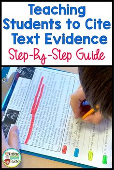 a person writing on a piece of paper with the title teaching students to cite text evidence step - by - step guide