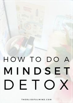 Is your mind feeling cluttered? Need to let go of negative thoughts? Here are 5 tips for a mindset detox to get rid of those negative vibes. Negative Vibes, Negative Thoughts