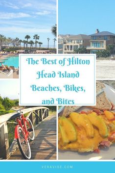 the best of hilton head island beaches, bikes and bites