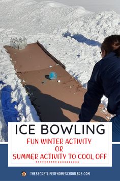 a woman throwing a ball in the snow with text overlay reading ice bowling fun winter activity or summer activity to cool off