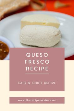 the recipe for queso fresco is shown on a plate with bread and salsa in the background