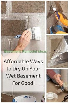 a collage of photos showing different ways to dry up your wet basement for good