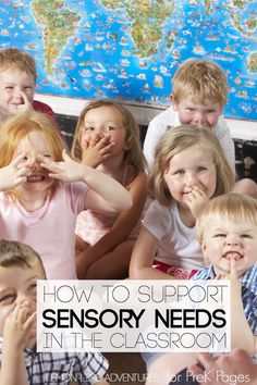 children sitting on the floor in front of a map with text overlay that reads how to support sensory needs in the classroom