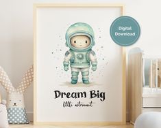 an image of a poster with the words dream big on it in front of a baby's room