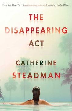 the book cover for the disappearing act by catherine steadman