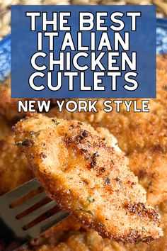 the best italian chicken cutlets new york style on a blue plate with a fork