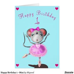 a happy birthday card with a mouse in a pink dress