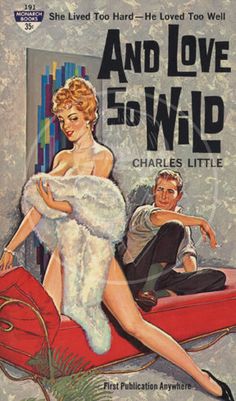 an old book cover shows a man and woman sitting on a couch with the title and love so wild