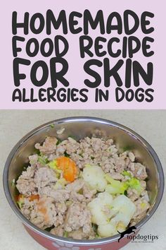 Recipe: Homemade Dog Food for Skin Allergies Homemade Dog Food For Allergies, Dog Food For Skin Allergies, Skin Allergies In Dogs, Homemade Dog Food Vet Approved, Allergies In Dogs, Dog Skin Allergies, Foods Dogs Can Eat, Dog Food Recipe, Dog Food Allergies