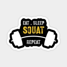 a sticker with the words eat sleep squat repeat and dumbbells on it