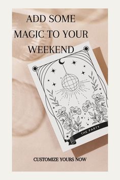 a card with the words, add some magic to your weekend and customize yours now