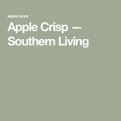 an apple crisp is shown with the words southern living in white letters on a green background