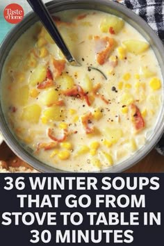 a bowl of soup with the words winter soups that go from stove to table in 30 minutes