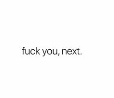 Fu K You Quotes, Fck You Quotes, Sassy Breakup Quotes, F You Quotes, Cut Him Off Quotes, F U Quotes, Move On Meme, Move On Wallpaper, Lit Quotes