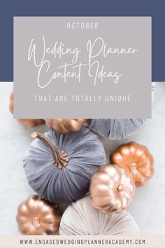 pumpkins and other fall decorations with the words, october wedding planner contact pieces that are totally unique