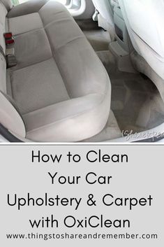 how to clean your car upholstery and carpet with oxicleclen