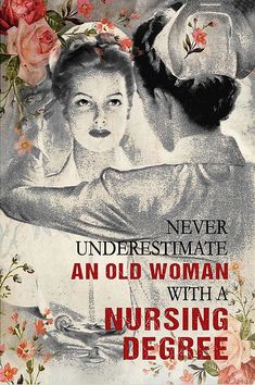 an old woman with a nursing degree is featured in this poster for the nurses office